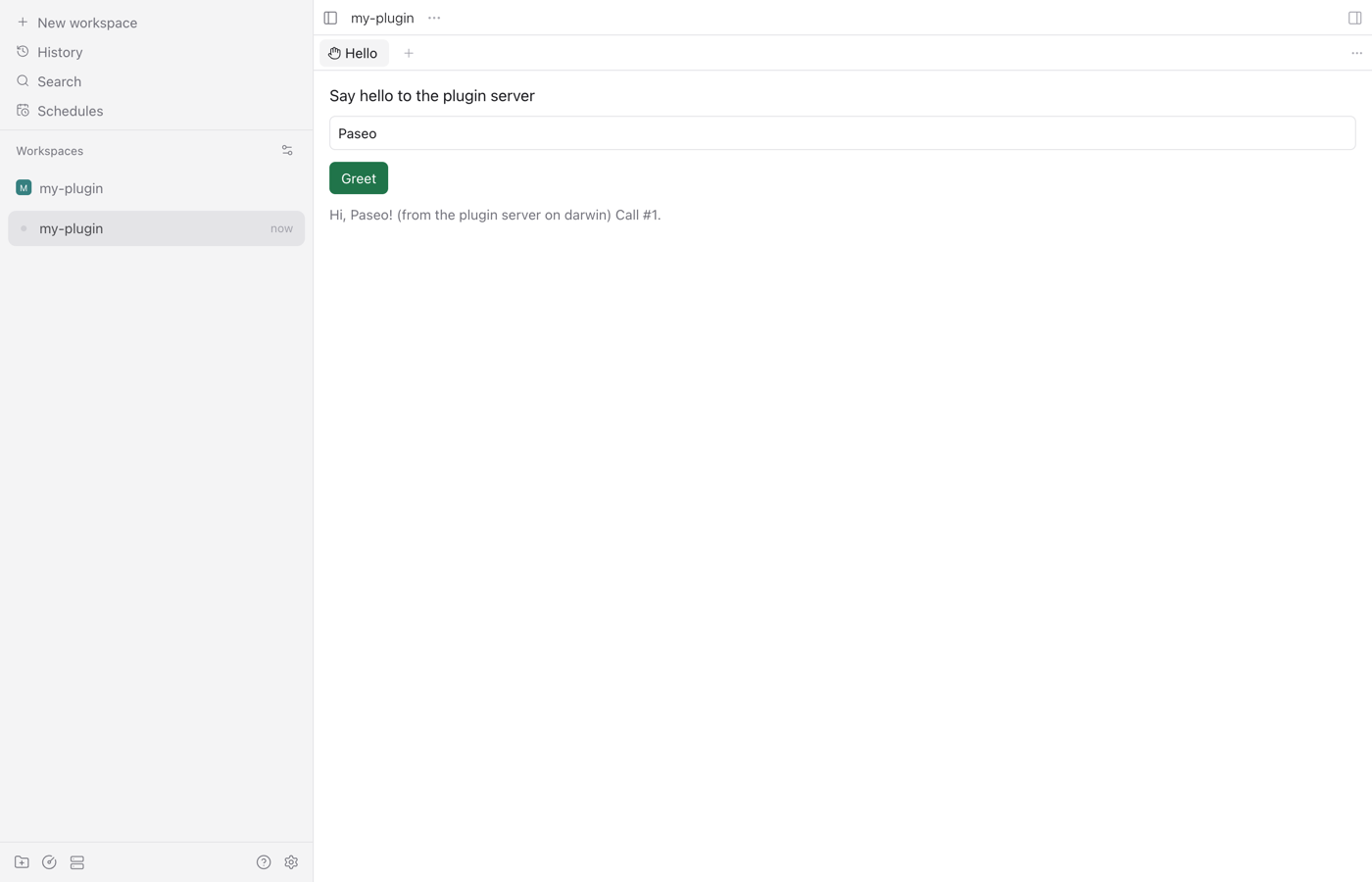 The Hello panel in the Paseo web UI after clicking Greet: 'Hi, Paseo! (from the plugin server on darwin) Call #1.'