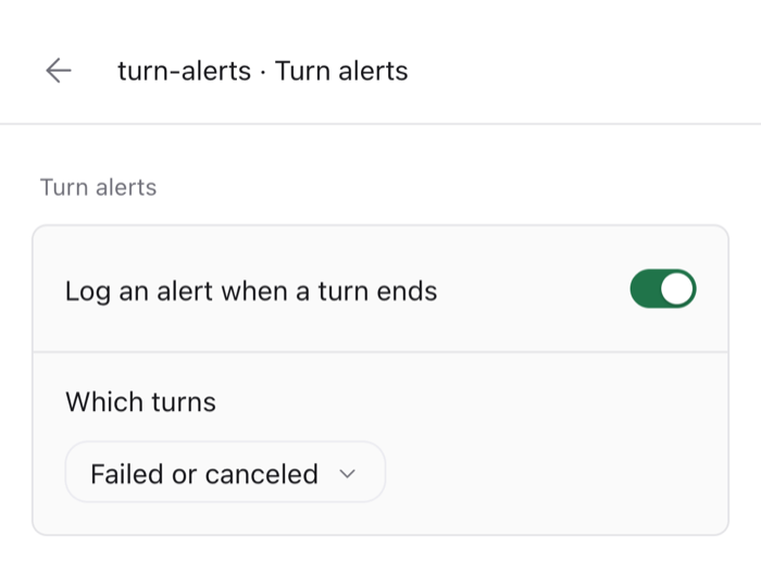 The Turn alerts settings screen in the compact layout: a switch 'Log an alert when a turn ends', on, and a select 'Which turns' set to 'Failed or canceled'.